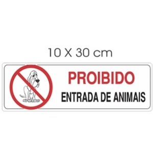 Placa ( PROIBIDO A ENTRADA DE ANIMAIS) 10X30cm - ACESSO PLACAS